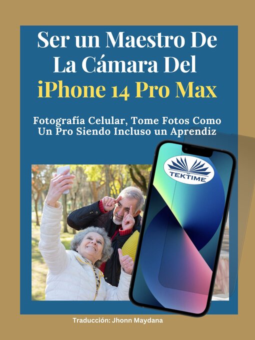 Title details for Ser Un Maestro De La Cámara Del Iphone 14 Pro Max by James Nino - Available